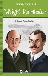 Wright Kardeşler - Bilimin Öncüleri - İlk Motorlu Uçağın Mucitleri - 1