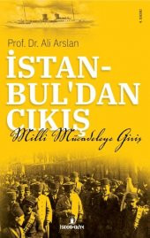 İstanbul'dan Çıkış - Milli Mücadeleye Giriş - 1