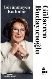 Görünmeyen Kadınlar / Gülseren Budayıcıoğlu / Doğan Kitap / 9786256843639 - 1