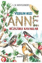 Rüzgarlı Kavaklar - Yeşilin Kızı Anne / L. M. Montgomery / / 9786053034797 - 1