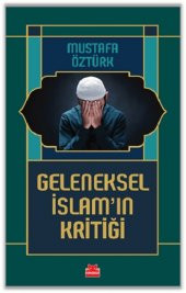 Geleneksel İslam’ın Kritiği Kırmızı Kedi Yayınevi Mustafa Öztürk Ağustos 2023 Türkçe Ciltsiz - 1