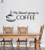 Kahve Barları Duvar Sticker Kahve Zamanı Kan Grubum Kahvedir Komik Alıntı Etiketler - 1