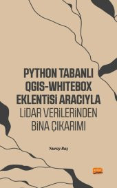 Python Tabanlı QGIS-WhItebox Eklentisi Aracıyla LiDAR Verilerinden Bina Çıkarımı - 1