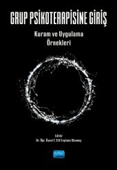 GRUP PSİKOTERAPİSİNE GİRİŞ - Kuram ve Uygulama Örnekleri - 1