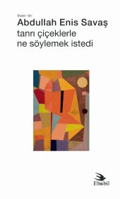 Tanrı Çiçeklerle Ne Söylemek İstedi (Şiir) - 1