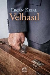 İletişim Yayınevi Velhasıl Ercan Kesal - 1