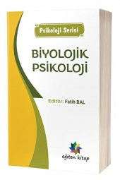 Biyolojik Psikoloji / Fatih Bal / / 9786256946620 - 1