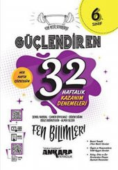 Ankara 6. Sınıf Güçlendiren 32 Haftalık Fen Bilimleri Kazanım Denemeleri - 1