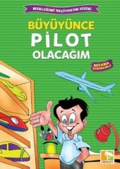 Büyüyünce Pilot Olacağım / Mesleğimi Seçiyorum Dizisi - 1