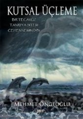 Kutsal Üçleme  Bir Tecavüz - Tanrıya Sitem - Cehennemin Dibi - 1