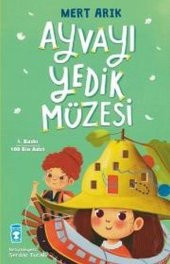 Ayvayı Yedik Müzesi MERT ARIK - 1