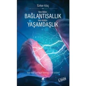 Yeni Bilim: Bağlantısallık - Yeni Kültür: Yaşamdaşlık - 1