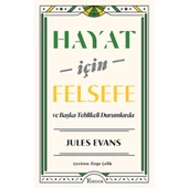 Hayat İçin Felsefe ve Başka Tehlikeli Durumlarda - 1