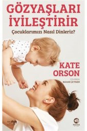 Gözyaşları Iyileştirir - Kate Orson 9786057454058 - 1