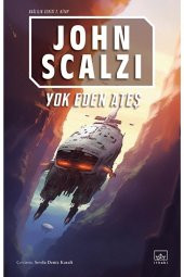 Yok Eden Ateş - Bağlılık 2. Kitap / John Scalzi / İthaki Yayınları / 9786052652039 - 1