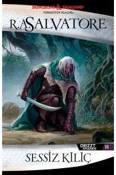 Sessiz Kılıç - Drizzt Efsanesi 11. Kitap - R. A Salvatore 9786258487534 - 1