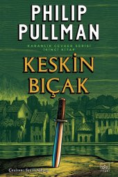 Keskin Bıçak Karanlık Cevher Serisi 2. Kitap Philip Pullman 9786257737128 - 1