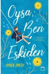 Oysa Ben Eskiden - 1