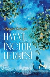 Hayat İncitir Herkesi - 1