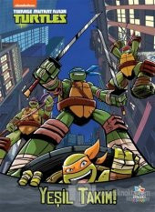 Yeşil Takım!   Teenage Mutant Ninja Turtles - 1