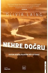 Nehre Doğru / Olivia Laing / / 9786052651810 - 1