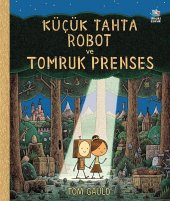 Küçük Tahta Robot ve Tomruk Prenses - 1