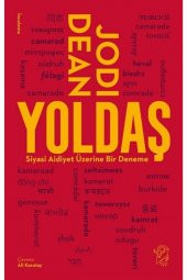 Yoldaş - Siyasi Aidiyet Üzerine Bir Deneme - 1
