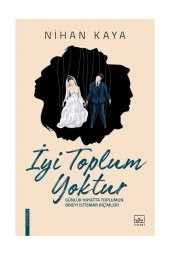İyi Toplum Yoktur - 1