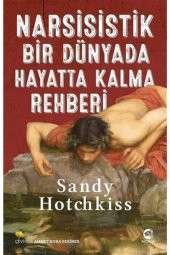 Narsisistik Bir Dünyada Hayatta Kalma Rehberi - 1