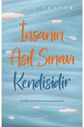Insanın Asıl Sınavı Kendisidir - 1