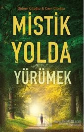 Mistik Yolda Yürümek - 1