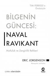 Bilgenin Güncesi: Naval Ravikant & Mutluluk Ve Zenginlik Rehberi - 1