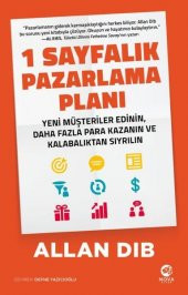 1 Sayfalık Pazarlama Planı Yeni Müşteriler Edinin, Daha Fazla Para Kazanın ve Kalabalıktan Sıyrılın - 1