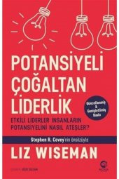 Potansiyeli Çoğaltan Liderlik: Etkili Liderler Insanların Potansiyelini Nasıl Ateşler? - 1
