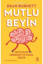 Mutlu Beyin Mutluluk Nereden ve Nasıl Gelir Dean Burnett 9786057428752 - 1
