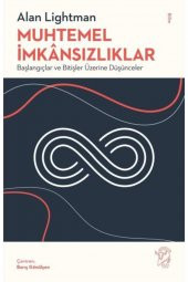 Muhtemel Imkânsızlıklar - Başlangıçlar Ve Bitişler Üzerine Düşünceler - 1