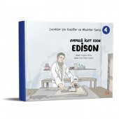 Ampulü İcat Eden Edison - Çocuklar için Kaşifler ve Mucitler Serisi 4 - 1