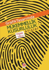 Grafik Tasarımda Mükemmelik Kusurluluk Afişler Yaşar Uslu - 1