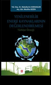 Yenilenebilir Enerji Kaynaklarının Değerlendirilmesi Türkiye Örneği Abdulkerim Karaaslan - 1