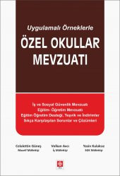 Özel Okullar Mevzuatı (Uygulamalı Örneklerle) Celalettin Güneş - 1