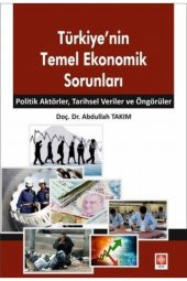 Türkiyenin Temel Ekonomik Sorunları Abdullah Takım - 2