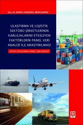 Ulaştırma ve Lojistik Sektörü Şirketlerinin Karlılıklarını Etkileyen Faktörlerin Panel Veri Analizi ile Araştırılması Stata Uyg - 1