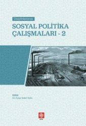 Disiplinlerarası Sosyal Politika Çalışmaları-2 Eyüp Sabri Kala - 1