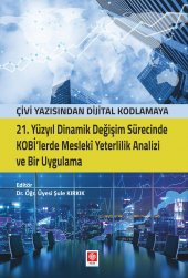 Çivi Yazı.Dijital Kodlama.Kobilerde Mesleki Yeter.Analizi ve Bir Uygulama - 1