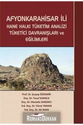 Afyonkarahisar İli Hane Halkı Tüketim Analizi Tüketici Davranışları ve Eğilimleri Şuayıp Özdemir - 2