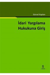 İdari Yargılama Hukukuna Giriş Gürsel Kaplan - 1