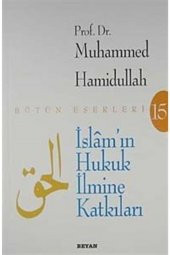 İslam’ın Hukuk İlmine Katkıları - 1
