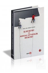 İş Hukuku ve Sosyal Güvenlik Hukuku - 1