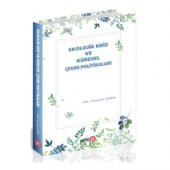 Ekolojik Kriz ve Küresel Çevre Politikaları - 1