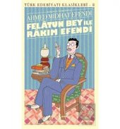 Felatun Bey ile Rakım Efendi - Türk Edebiyatı Klas - 1